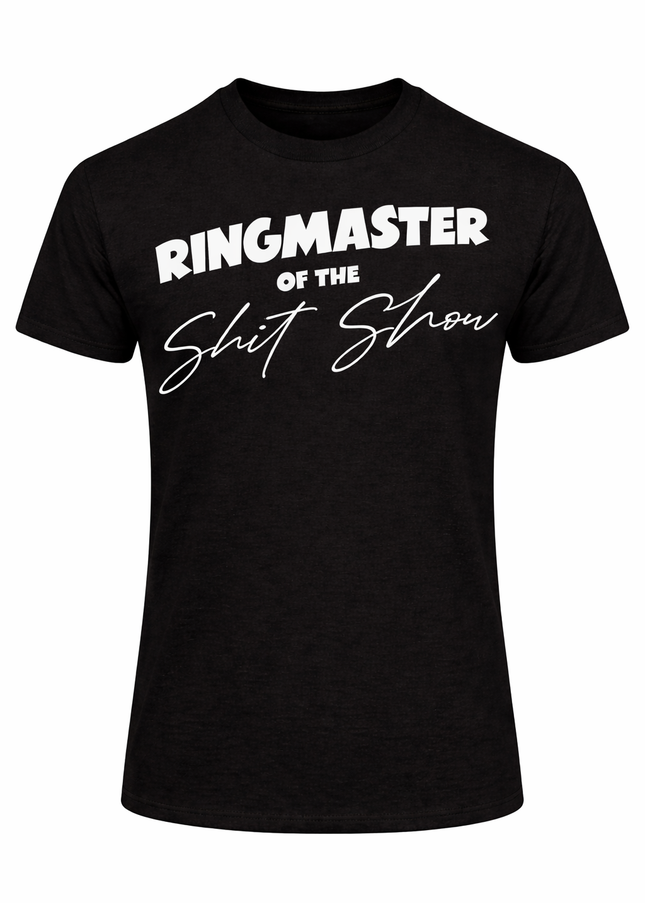 Ringmaster of The Shit Show T-Shirt