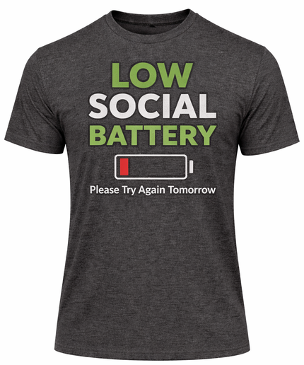 Low Social Battery T-Shirt
